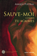 Sauve-moi comme tu m'aimes